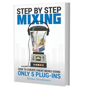 Step By Step Mixing: How to Create Great Mixes Using Only 5 Plug-ins book